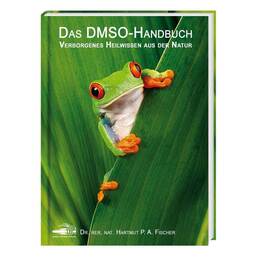 Abbildung: DAS DMSO-Handbuch - Verborgenes Heilwissen aus der Natur 1 St PZN 08031054